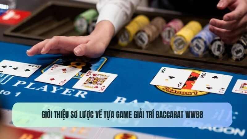 Baccarat tựa game giải trí được mọi người yêu thích