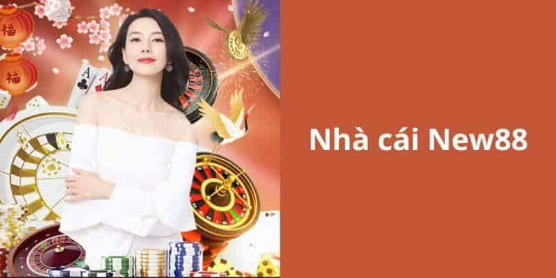 Đôi nét cơ bản về nhà cái New88